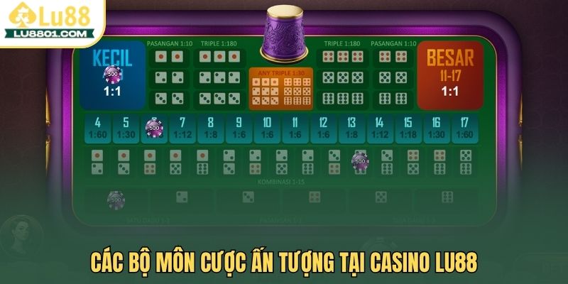 Các bộ môn cược ấn tượng tại casino LU88