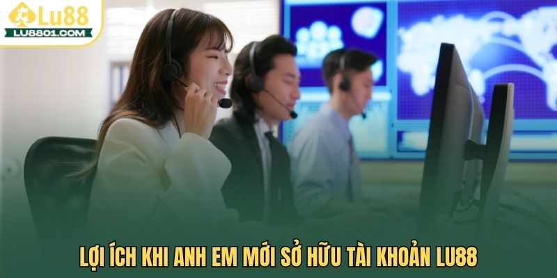 Hướng dẫn chi tiết đăng ký LU88 cho tân hội viên năm 2026 3 Lợi ích khi anh em mới sở hữu tài khoản LU88