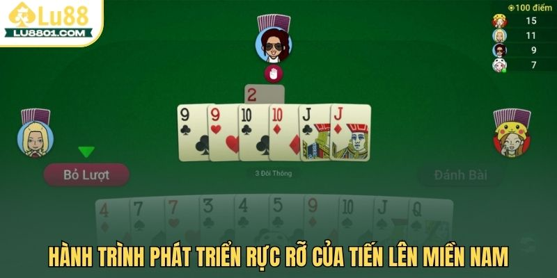 Hành trình phát triển rực rỡ của tiến lên miền Nam
