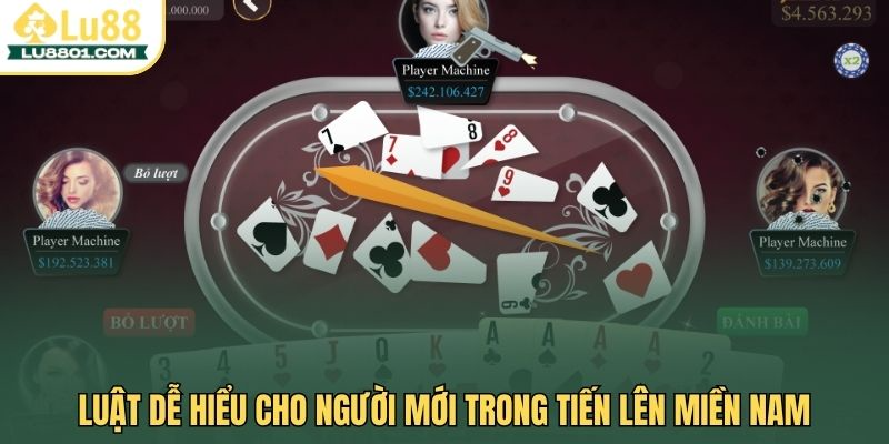 Luật dễ hiểu cho người mới trong tiến lên miền Nam