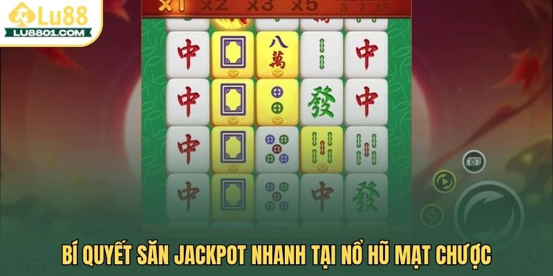 Nổ hũ mạt chược LU88 – hành trình chạm tới kho báu may mắn 3 Bí quyết săn jackpot nhanh tại nổ hũ mạt chược