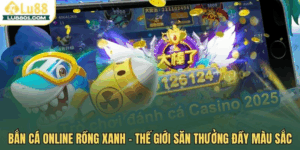 Bắn cá online rồng xanh – Thế giới săn thưởng đầy màu sắc